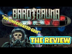 MY GAME OF THE YEAR | Barotrauma Review