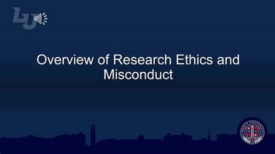 Overview of Research Ethics and Misconduct