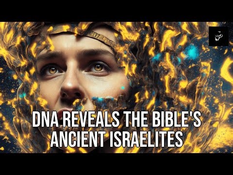 DNA Reveals the Bible's Ancient Israelites