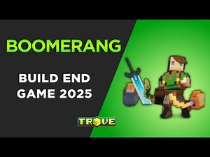 Boomeranger Build End Game 2025 – Best Updated Build for High Damage in Trove!