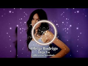 Olivia Rodrigo - Deja Vu (REVERSE/BACKWARD VERSION)