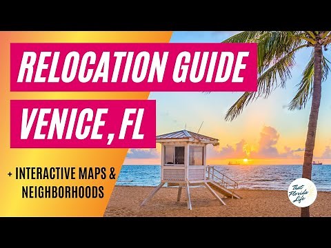 Moving to Venice, Florida Relocation Guide + Maps, Neighborhood Tours & Tips for Buying a Home!
