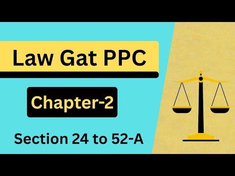 section 24 to 52 ppc |chapter 2 of ppc |general explanation of ppc|Pakistan Penal Code