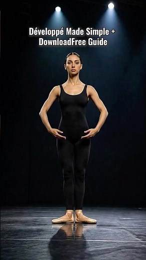 Développé Made Simple | Step-by-Step Ballet Guide + Free Sheet. #ballettraining #technique