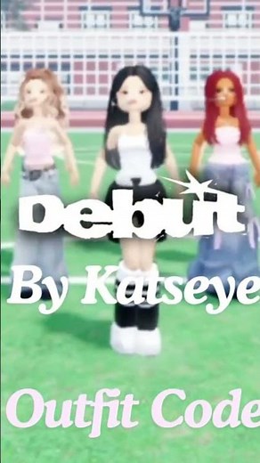 Debut - Katseye - Outfit codes