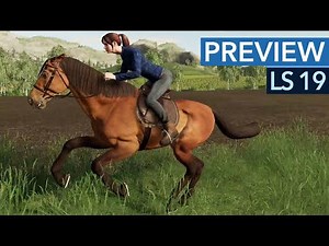 Landwirtschafts-Simulator 19 - Vorschau mit Gameplay Maps, Missionen, Multiplayer