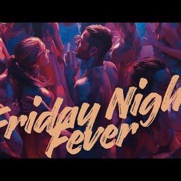 Friday Night Fever* Soundtrack -" Fever For Each Other"