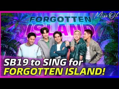 FORGOTTEN ISLAND reveals SB19 as one of the ARTISTS for its SOUNDTRACK via Variety!