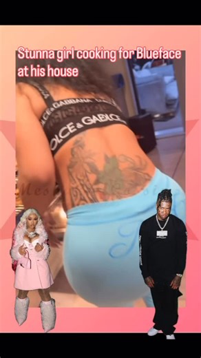 Mesha Cml Gossip on Instagram: "@stunnagirl cooking for @bluefasebabyy at his house👀y’all think he’s doing all this for his new show?"