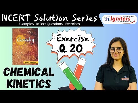 Exercise Q. 20 - Chemical Kinetics | Class 12 | NCERT Solution Series | CHEMISTRY