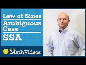 Master Solving the ambiguous case for two triangles using law of sines SSA