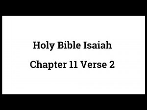 Holy Bible Isaiah 11:2