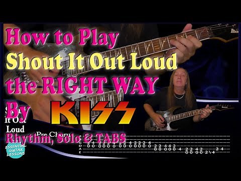 How To Play Shout It Out Loud On Guitar