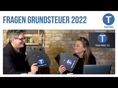 Questions about property tax 2022 | The answers in the TaxPro Talk