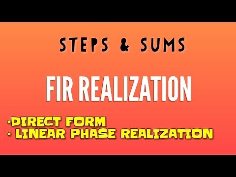 FIR realization - Direct form & Linear phase realization