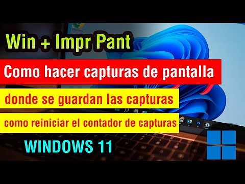 Como hacer Captura de Pantalla en Windows 11 | Atajo Impr Pant – Donde se guardan las capturas