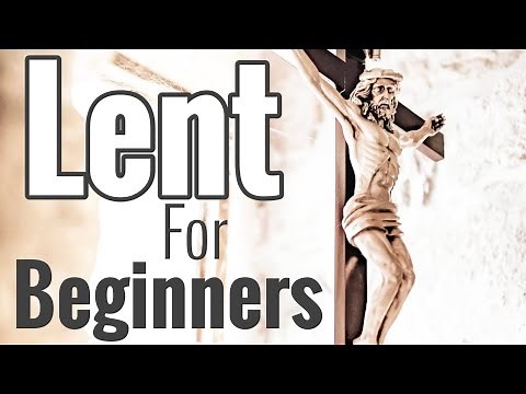 Ash Wednesday & LENT for BEGINNERS