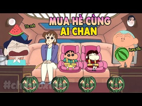 Mùa Hè Cùng Ai Chan | Shin Cậu Bé Bút Chì | #CHIHEOXINH
