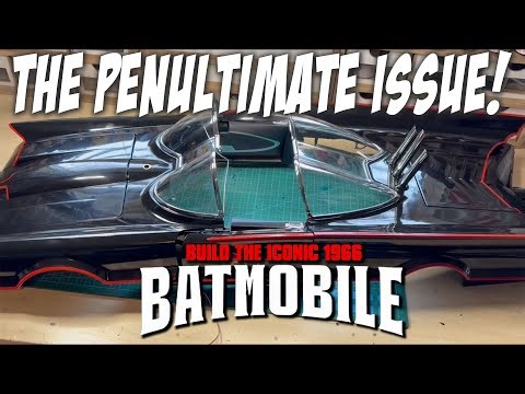 Almost Finished! The 1966 Batmobile Build Penultimate Issue