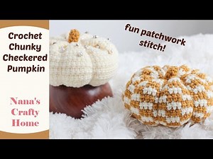 Chunky Yarn Crochet Pumpkin Pattern Gorgeous Checkered Pumpkin!
