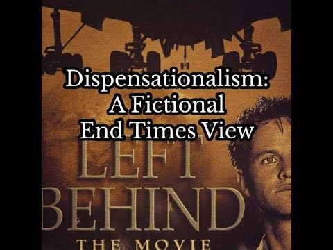 Dispensationalism - A Fictional End Times View (by Sonny Hernandez)