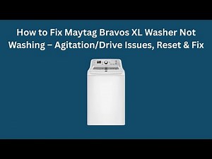 How to Fix Maytag Bravos XL Washer Not Washing – Agitation/Drive Issues, Reset & Fix