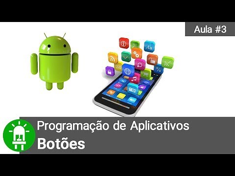 Como Programar Aplicativos para Android - Aula #3 - Botões