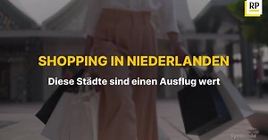 Video: Shopping in den Niederlanden: Diese Städte sind einen Ausflug wert