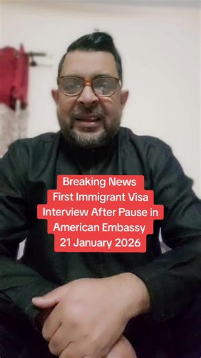 Breaking News First Immigrant Visa Interview After Pause in American Embassy 21 January 2026 #trump #75countries #bobbyamericawala #visapause #pakistan