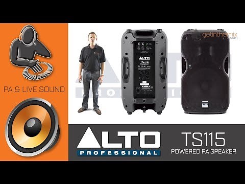 Alto TS115A Active PA Speakers - An In-Depth Look