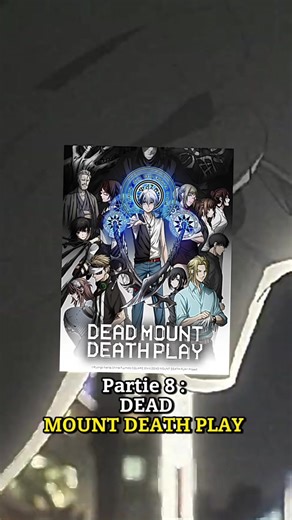 Partie 8 - Dead Mount Death Play 💀#anime #manga #animeavoir #crunchyroll #deadmountdeathplay #pourtoi