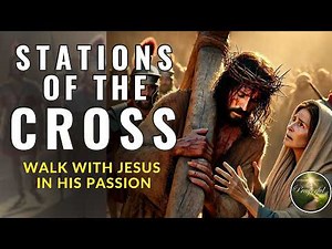 The Stations of the Cross: 20-Minute Meditative Prayer (Lent 2026)