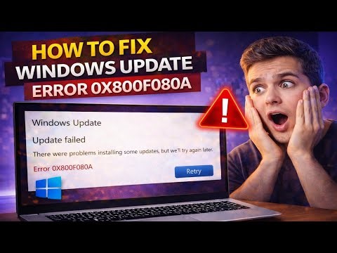 How to Fix Windows Update Error 0x800f080A | Update Not Installing