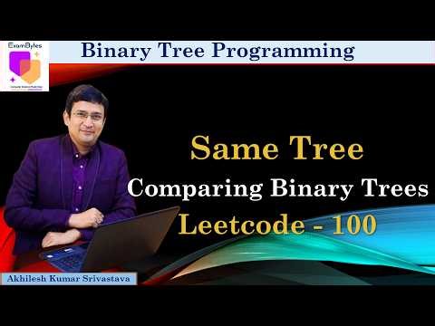Same Tree - Comparing Binary Trees structurally | LeetCode 100 | Easy Explanation + Code