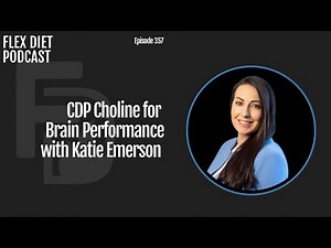 CDP Choline for Brain Performance with Katie Emerson