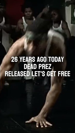 26 years ago today, dead prez released Let's Get Free.