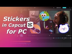 How to use Stickers in Capcut for PC | Add stickers to videos in Capcut PC