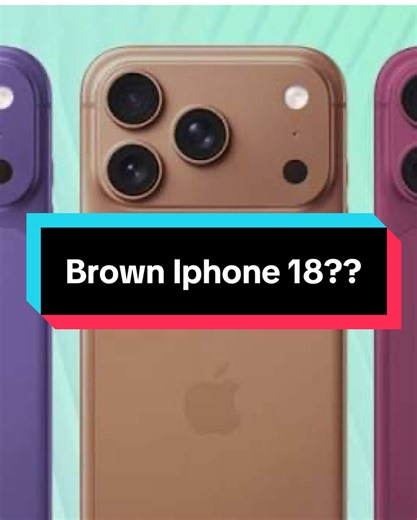 Apple iPhone 18: The New Brown Color Option Explained