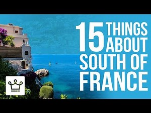 15 Things You Didn't Know About South Of France