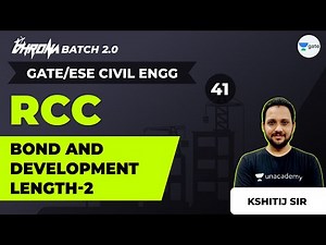 Bond and Development Length - 2 | Lec 41 | RCC | GATE CE Civil Exam Preparation | Kshitij Sir