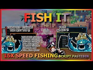 FISH IT Script Pastebin 2026 AUTO FARM, 15X SPEED FISHING, INSTANT FISHING, NO VISUAL (NO KEY) ✨🐟