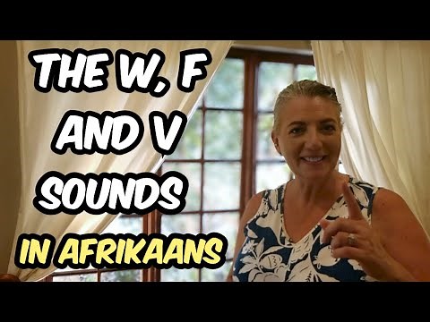 How to say the W, F and V sounds in Afrikaans