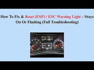 How To Fix & Reset (ESP) / ESC Warning Light – Stays On Or Flashing (Full Troubleshooting)