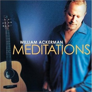 William Ackerman - Meditations