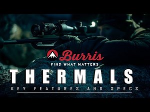 Burris Thermals Range - Discover the Key Features in our latest video, field tested.