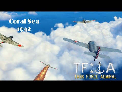 Task Force Admiral- Battle of Coral Sea