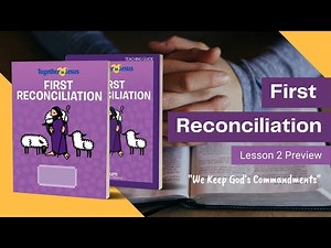 Together in Jesus - First Reconciliation - Lesson 2 Preview