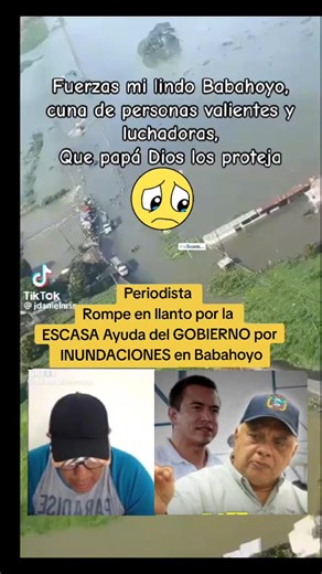 Periodista Rompe en llanto por la ESCASA Ayuda del GOBIERNO por #INUNDACIONES en Babahoyo, el periodista muestra su #indignación ante la aus3ncia del gobierno, y pide ayuda para #babahoyo . / #noboa inseguridad danielnoboaok Presidente danielnoboaazin noticia informaciónparati politicaecuador breakingnews teleamazonas ecuavisa libertarios ppl PSC ADN ID derecha neoliberalismo socialismo izquierda RC5 RC luisagonzalez correistas latinosenusa mejoresamigos algorithm algoritmotiktok fyp #fypシViral 
