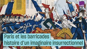 La barricade, symbole romantique de l'insurrection populaire, de la "Ligue" de 1588 au mouvement des "gilets jaunes" actuel. | France Culture