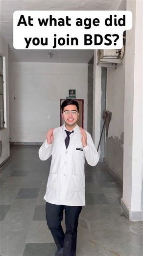 Asking BDS students: At what age did you join BDS? 😭🦷 #shorts #bds #mbbs #motivation #viral #neet